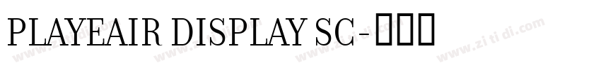 PLAYEAIR DISPLAY SC字体转换
